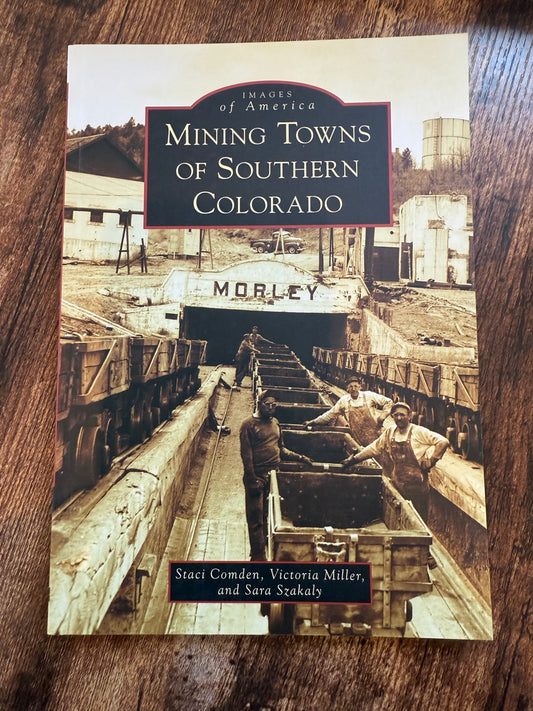 Mining Towns of Southern Colorado